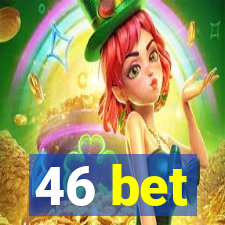 46 bet